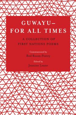 Book cover with red triangle pattern on white background with title: Guwayu – For All Times. A Collection of First Nations Poems. Commissioned by Red Room Poetry. Edited by Jeanine Leane.