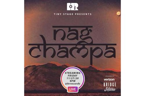 Digital flyer: HR Tiny Stage Presents: Nag Champa (in South Asian looking script). Streaming Friday 11/27/20 9 pm @hrrecords. Design is an image of a mountain outlined in red against a purple sky.