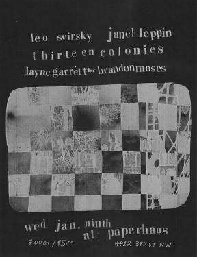 Flyer reads: Leo Svirsky, Janel Leppin, Thirteen Colonies, Layne Garrett and Brandon Moses. Wed Jan. ninth at paperhaus, 4912 3rd St NW, 7:00 pm / $5.00. Image shows a checkerboard of photo negatives.