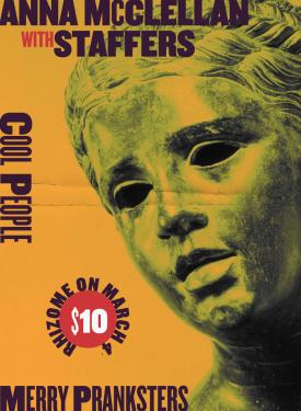Flyer reads: Anna McClellan with Staffers, Cool People, Merry Pranksters. Rhizome on March 4. $10. Image shows the face of a statue of a girl with black eyes.