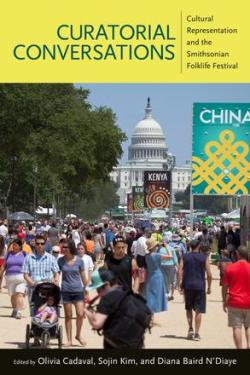 Book cover for Curatorial Conversations: Cultural Representation and the Smithsonian Folklife Festival.