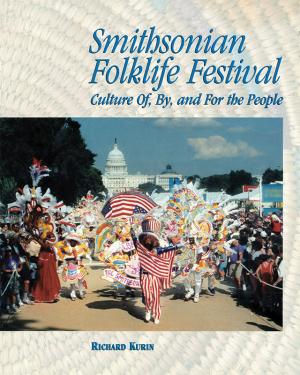 Book cover for Smithsonian Folklife Festival: Culture Of, By, and For the People.