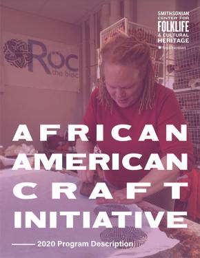African American Craft Initiative - 2020 Program Description.