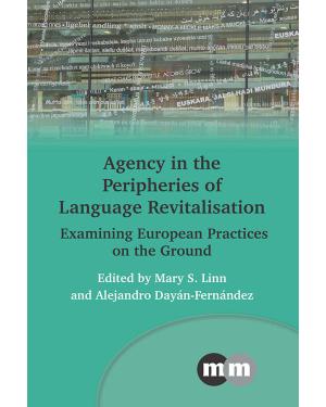 Book cover with title: Agency in the Peripheries of Language Revitalisation: Examining the European Practices on the Ground. Edited by Mary S. Linn and Alejandro Dayán-Fernández. Turquoise background.